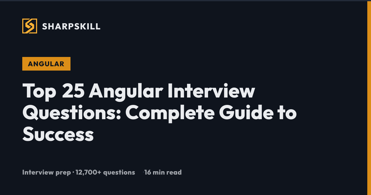 Top 25 Angular Interview Questions 2026 | SharpSkill | SharpSkill