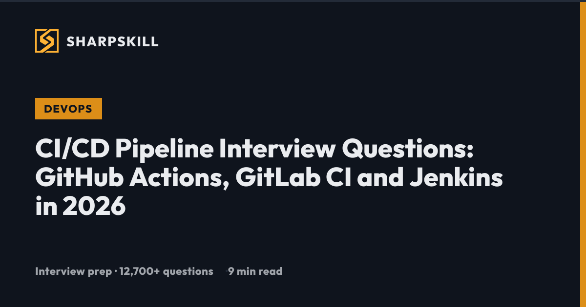 CI/CD Interview Questions 2026: GitHub Actions, GitLab CI, Jenkins ...