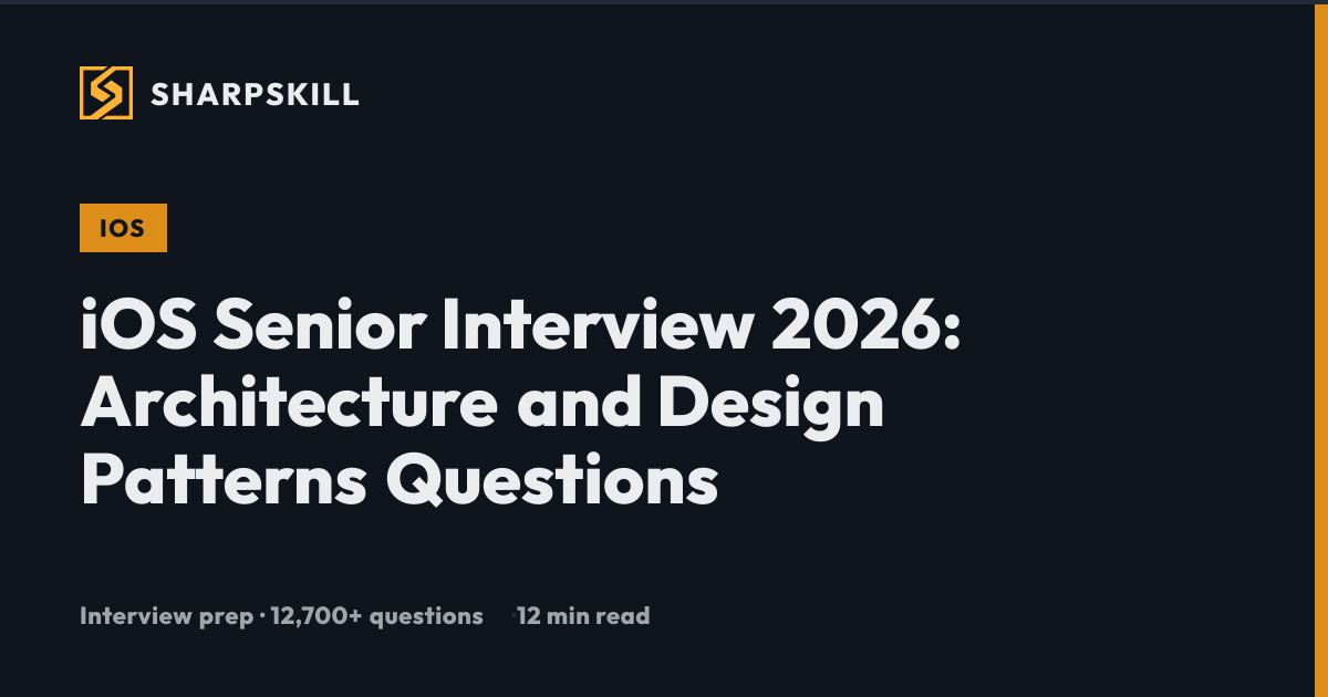 iOS Senior Interview 2026: Architecture & Design Patterns Questions ...