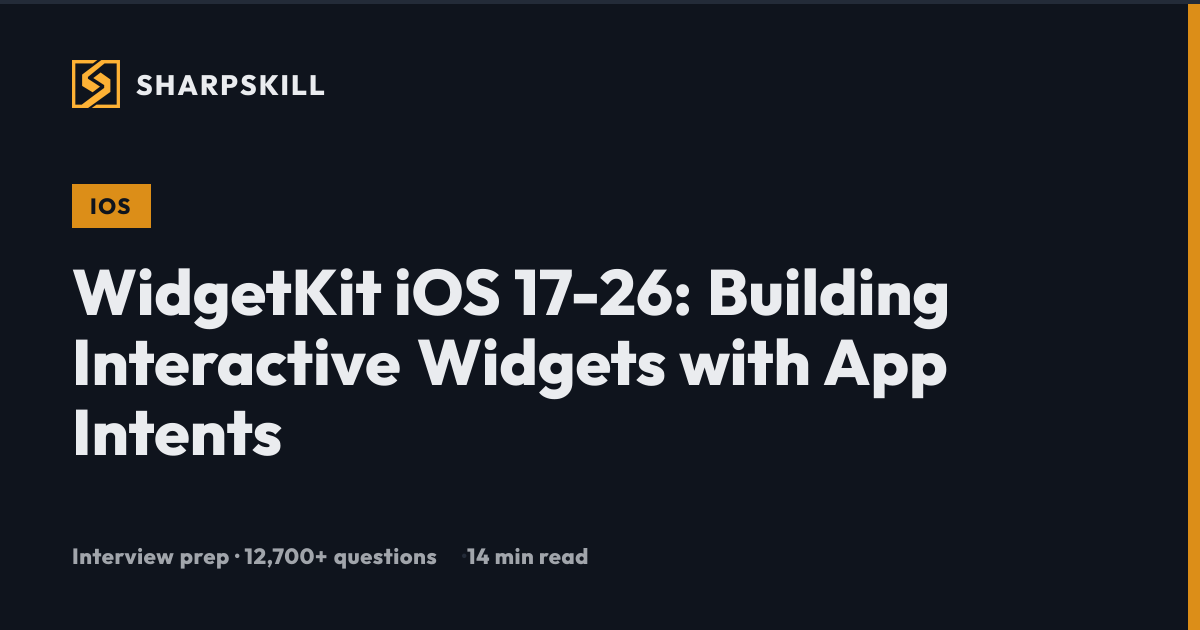 WidgetKit iOS 17+: Interactive Widgets with App Intents | iOS | SharpSkill