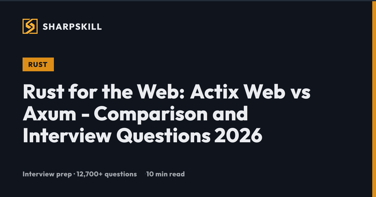 Actix Web vs Axum 2026: Rust Web Framework Comparison and Interview ...