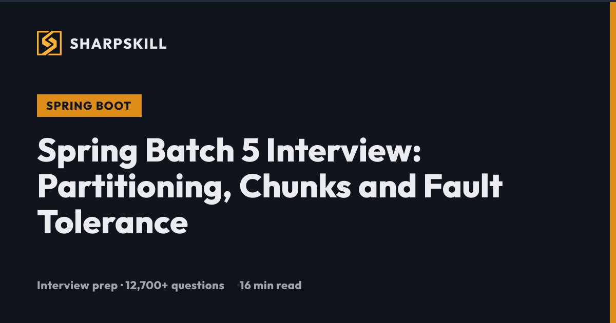Spring Batch 5 Interview Questions - Partitioning & Chunks 2026 ...