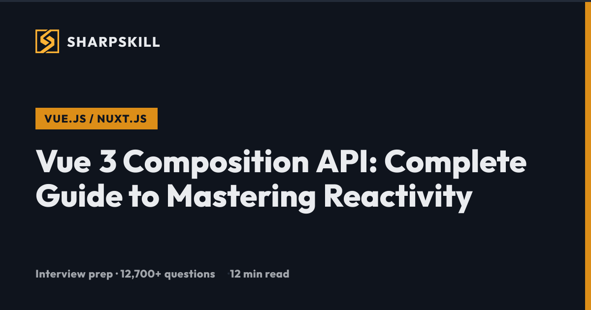 Vue 3 Composition API: Complete Guide | SharpSkill | SharpSkill
