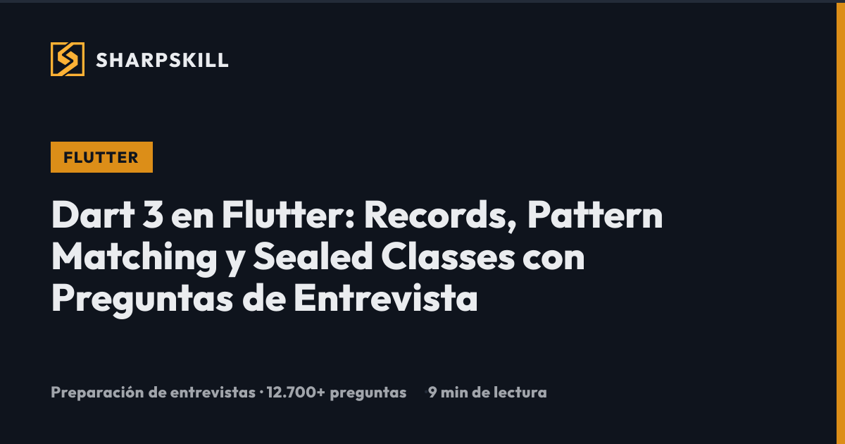 Dart 3 en Flutter: Records, Patterns, Sealed Classes y Preguntas de ...