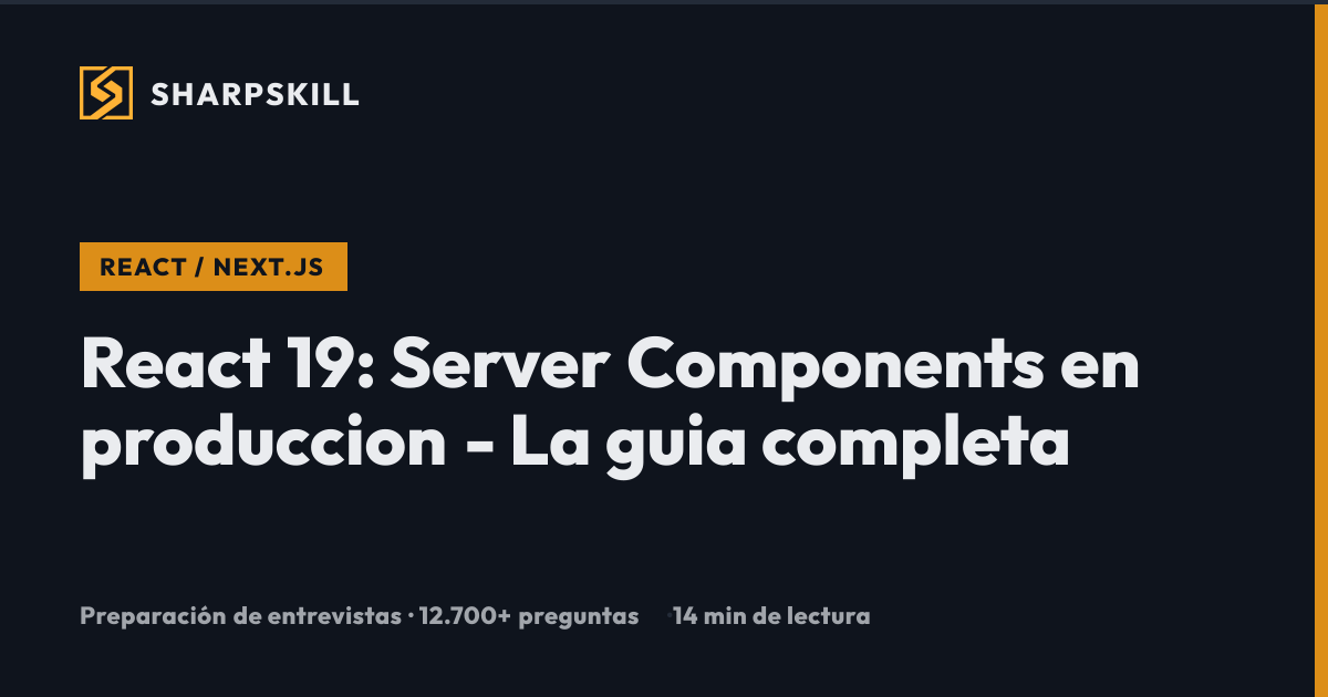 React 19 Server Components en produccion | SharpSkill | SharpSkill