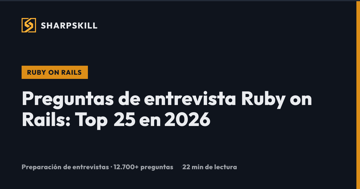 Preguntas entrevista Ruby on Rails - Top 25 | 2026 | SharpSkill