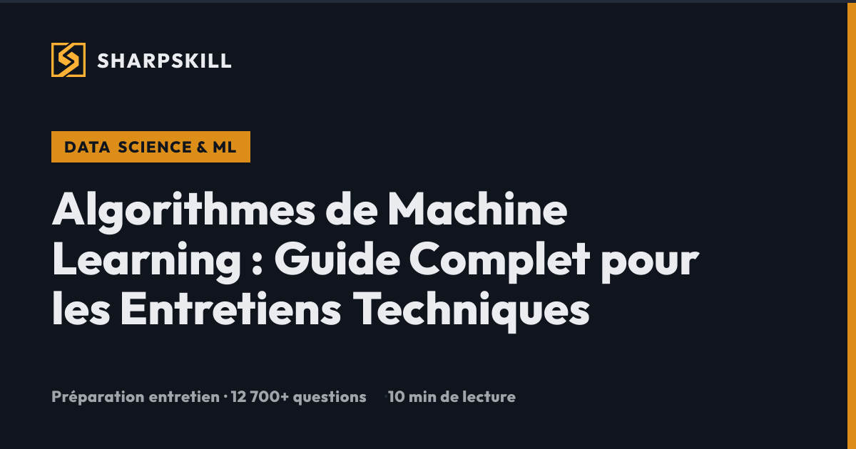 Algorithmes de Machine Learning : Guide Entretiens Techniques 2026 ...
