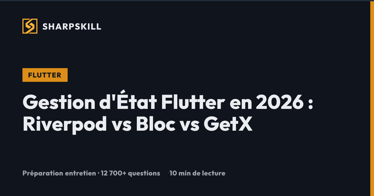 Gestion d’État Flutter 2026 : Riverpod vs Bloc vs GetX | Guide Complet ...