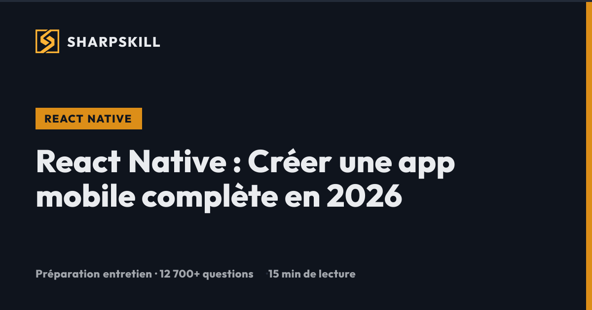 React Native : Guide complet pour créer une app mobile 2026 | SharpSkill