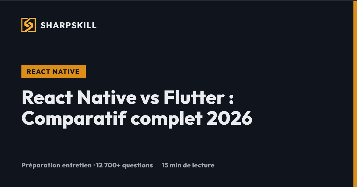React Native vs Flutter 2026 : Comparatif Performances & DX | SharpSkill
