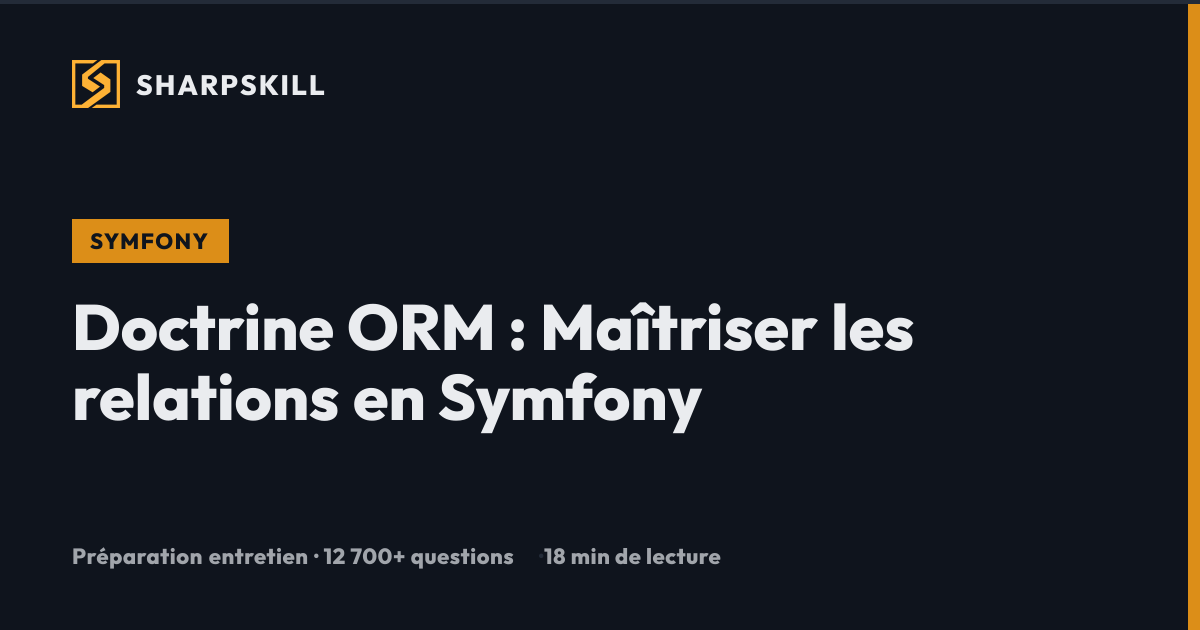 Doctrine ORM Relations Symfony - Guide Complet | 2026 | SharpSkill