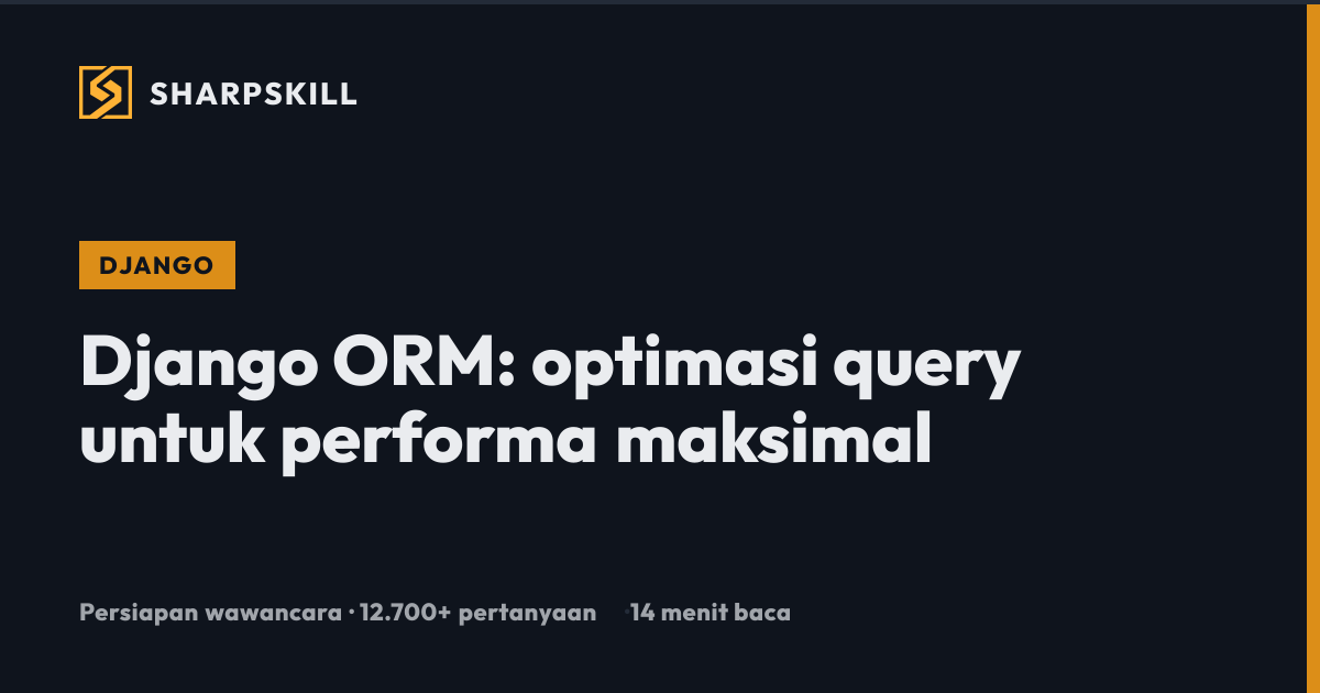 Django ORM: panduan lengkap optimasi query | SharpSkill