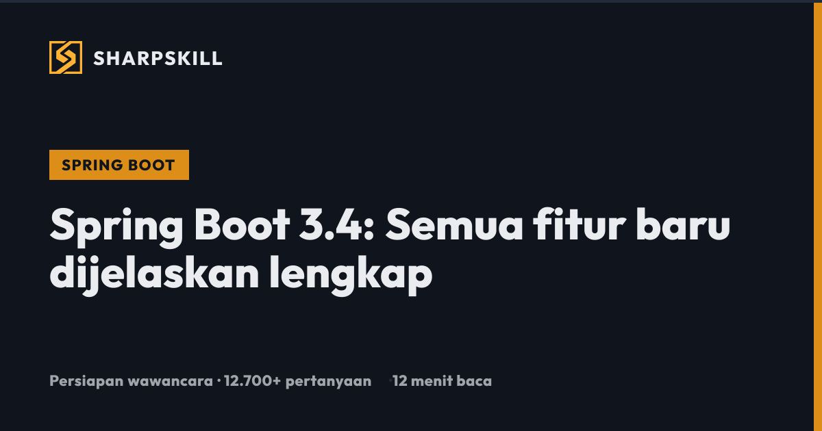 Spring Boot 3.4: Panduan lengkap fitur baru 2024 | SharpSkill