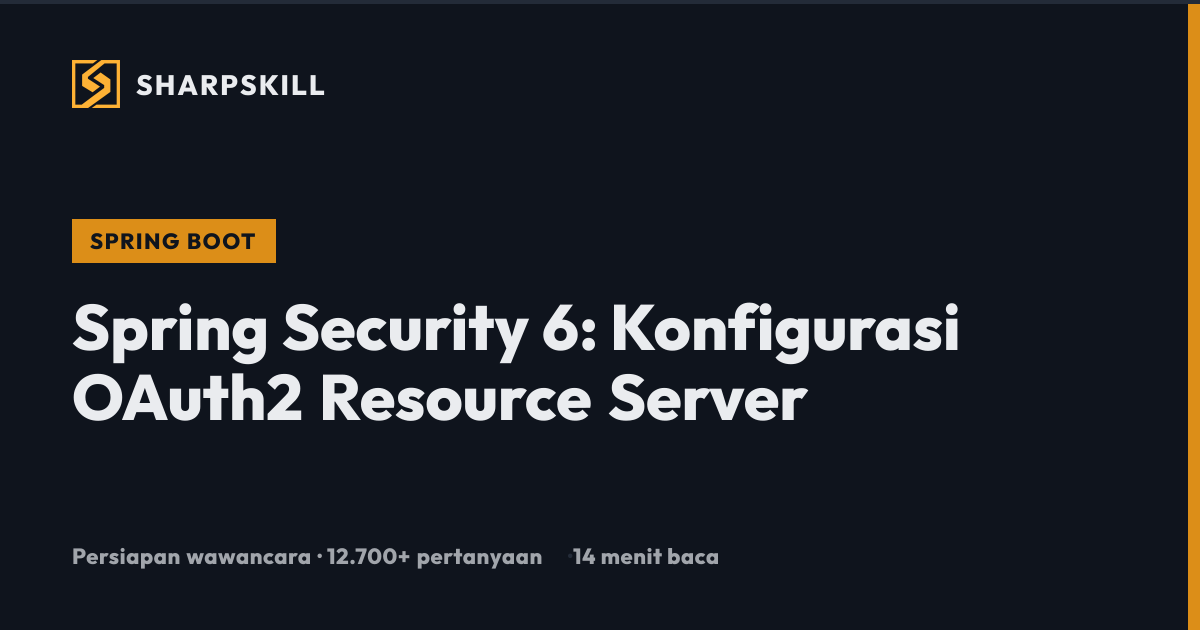 Spring Security 6 OAuth2 Resource Server - Panduan Lengkap | SharpSkill
