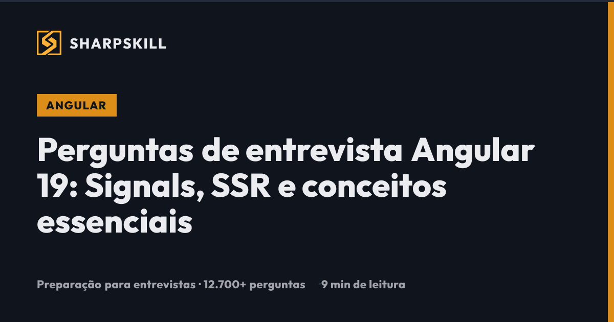 Perguntas de entrevista Angular 19: Signals, SSR e essenciais (2026 ...