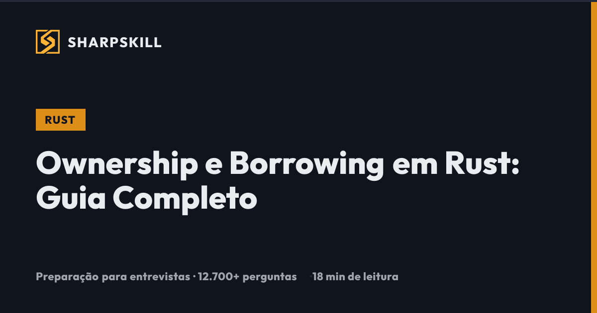 Ownership e Borrowing em Rust: Guia Completo 2026 | SharpSkill