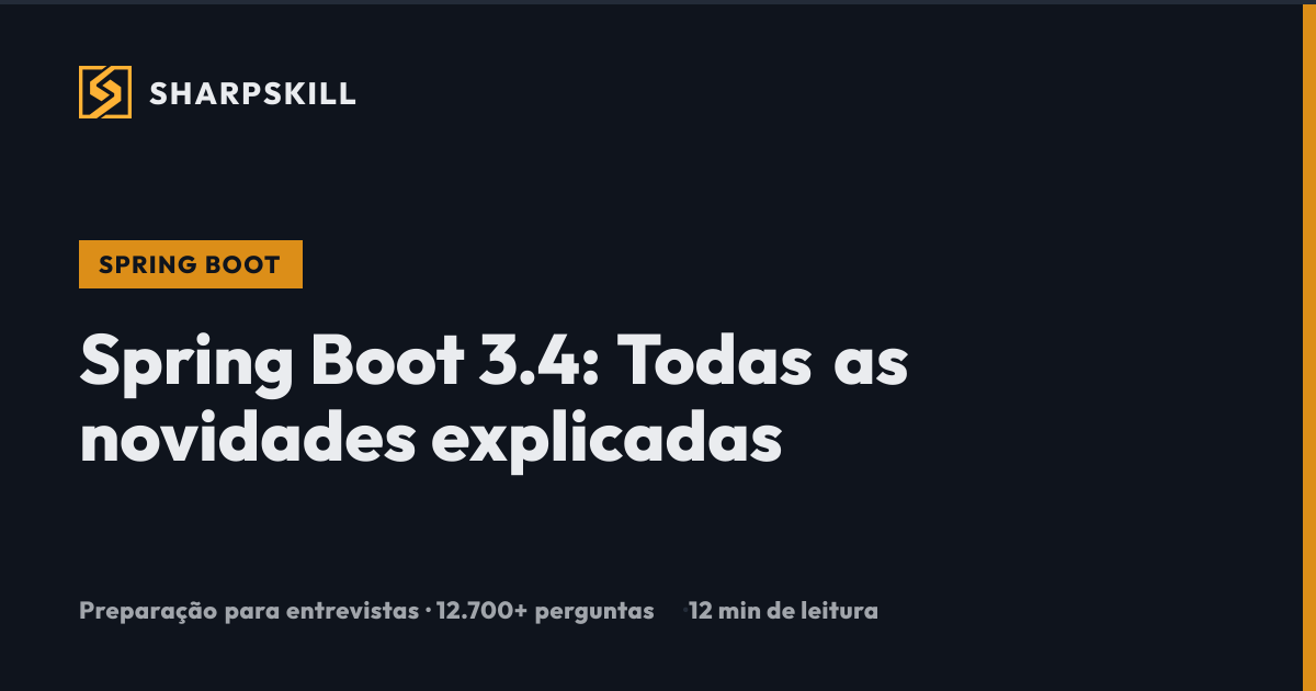 Spring Boot 3.4: Guia completo das novidades 2024 | SharpSkill