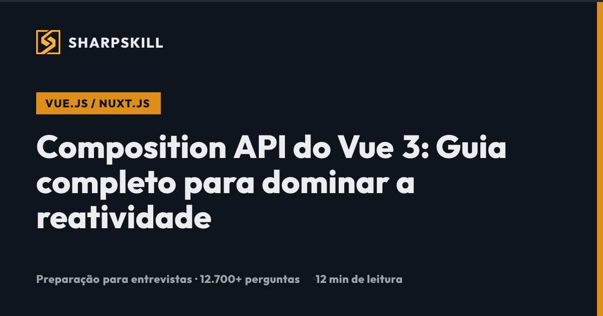 Composition API do Vue 3: Guia Completo | SharpSkill | SharpSkill